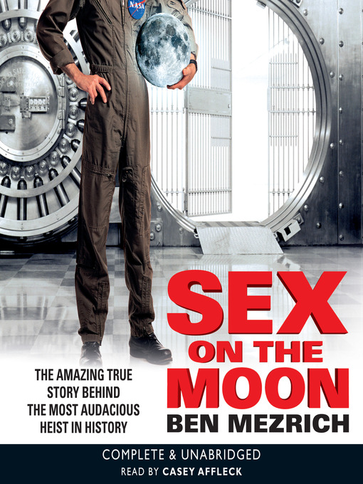 Title details for Sex on the Moon by Ben Mezrich - Wait list